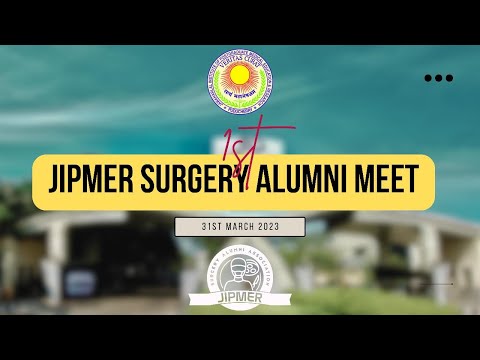 The 1st JIPMER Surgery Alumni Meet - A Gathering of Visionaries