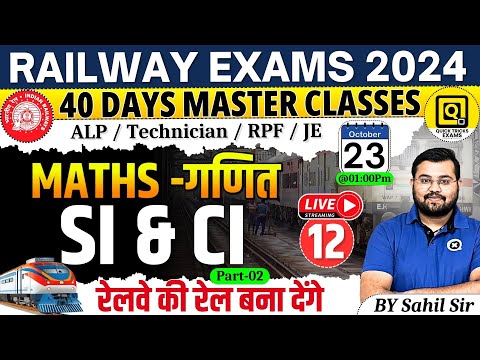 RRB ALP/Technician/JE/RPF 2024 | Simple Interest and Compound Interest-2 | Maths SI CI by Sahil sir