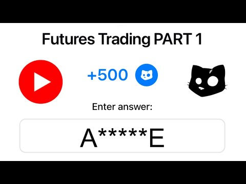 Futures Trading Part 1 Cats Youtub Video Answer | Cats today video code | Cats airdrop video code