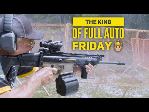 The KING OF FULL AUTO FRIDAY!