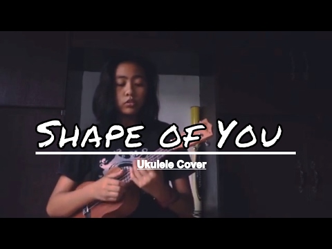 ED SHEERAN - SHAPE OF YOU (UKULELE COVER) | FIRST COVER OF 2017