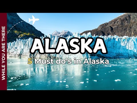 Journey Through Alaska: 5 Epic Things to Experience!