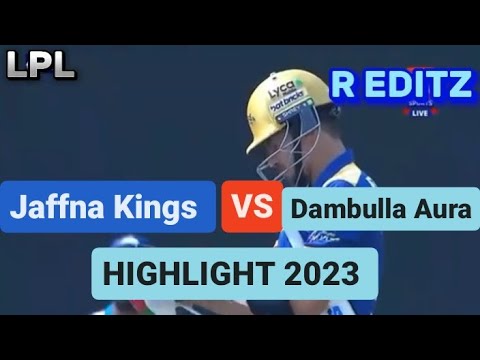 Lanka Premier League 2023 |JAFFNA KINGS VS DAMBULLA AURAFULL HIGHLIGHTS MATCH NO 4 LPL2023