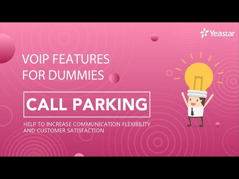 VoIP Features for Dummies  - Call Parking