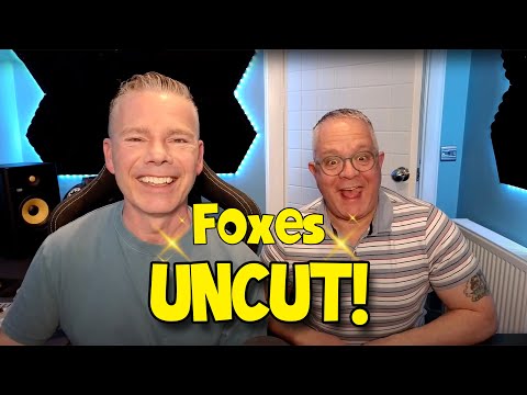 Foxes UNCUT Live! Saturday 21st September from 7:00PM BST.