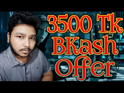 BKash 3500 Tk Offer | Real Or Fake? Live Proved 2020 | Online Earning Tips 2020