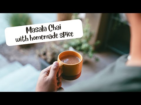 How to make THE BEST Homemade MASALA CHAI Recipe with homemade CHAI SPICE!