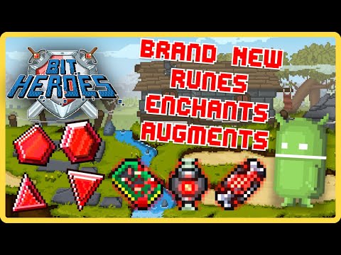 New Runes, Enchants & Augments Are HERE in Bit Heroes! See What’s Changing the Meta!