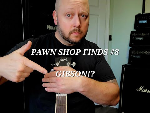 Pawn Shop Finds #8 Gibson Raw!