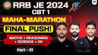 RRB JE 2024 - CBT 1 | Maha-Marathon: Final Push! 🚀 Maths + Reasoning + Science + GK