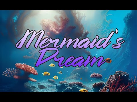 Mermaid's Dream Ambiance - Lucid Dreaming