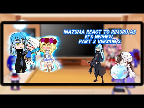 Inazuma react to rimuru as ei’s nephew|au| part 2 version 2