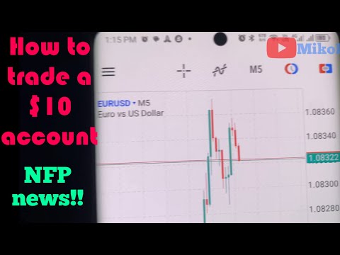 How to trade a $10 account(NFP news!!!) part 6