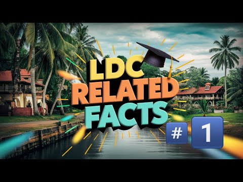 അടുത്ത LDC ഉളളവർക്കായ് LDC EXAM 2024 Related Facts നോക്കാം💥