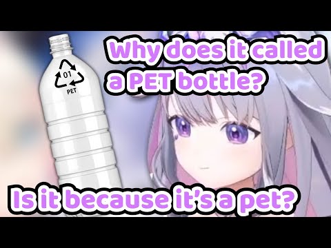 Bijou Mistaking What a PET Bottle is is Just ADORABLE