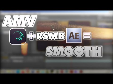 How To Make My RSMB Settings (Real Smart Motion Blur) After Effects [AMV]