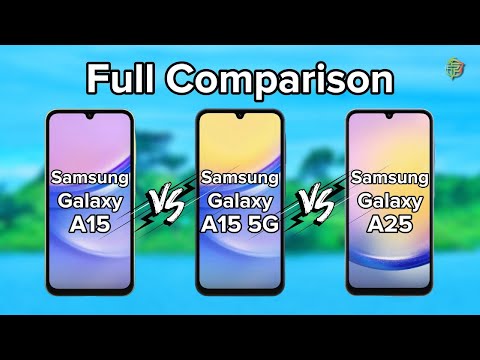 Samsung Galaxy A15 Vs A15 5G Vs A25 | Full Comparison