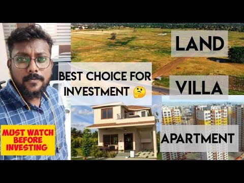 Best Choice for Investment | Land, Independent Villa or Apartment | Real Estate | Investment Options