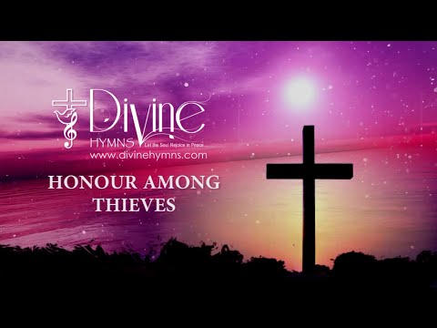 Honour Among Thieves Song Lyrics | Divine Hymns Prime