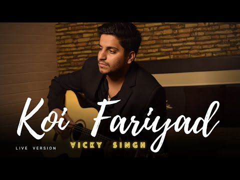 Koi Fariyad - Vicky Singh | Live Version