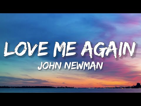 John Newman - Love Me Again (Lyrics)