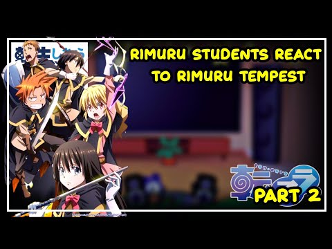 [ Rimuru Students React to Him (Rimuru) ] | + shizu | Gacha React | 2/2