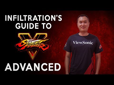 Infiltration's Guide to Street Fighter V - Advanced