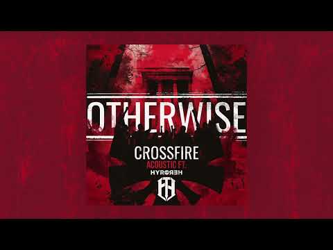 OTHERWISE (feat. Hyro The Hero) - "Crossfire" Acoustic