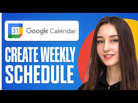 How To Use Google Calendar For Scheduling (Create A Weekly Schedule)