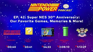 Super NES 30th Anniversary Our Favorite Games, Memories & More!   Nintendo Power Podcast #42