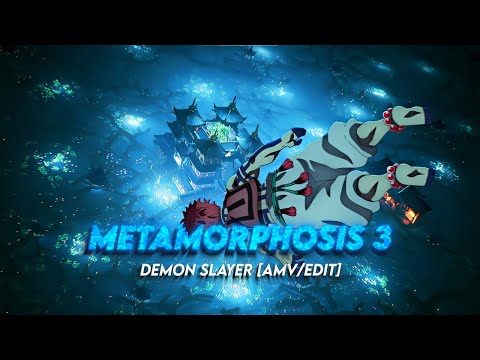 METAMORPHOSIS 3 | Months Demon Slayer Season 3 [AMV/Edit 4K]