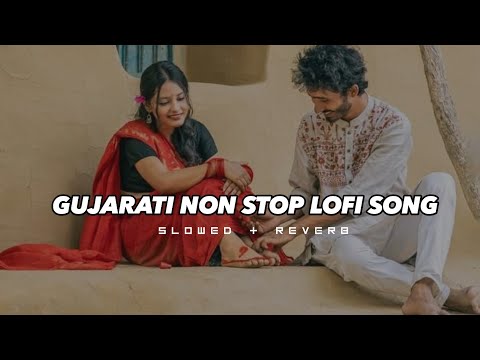 Gujarati Lofi Mixtape | Relax and Chill |  (Gujarati Lofi Songs)