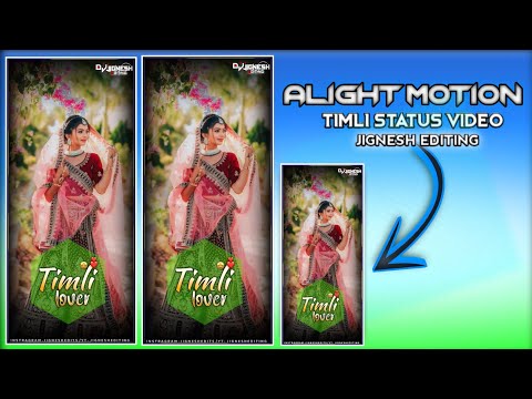 Kishan Rathava New Timli Status Editing Alight Motion Timli Status Editing 2024#timlistatusediting