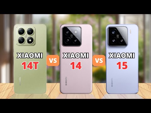 Xiaomi 14T vs Xiaomi 14 vs Xiaomi 15 Comparison