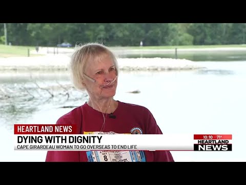 Dying with Dignity: Cape Girardeau woman makes plans to travel overseas to end her life