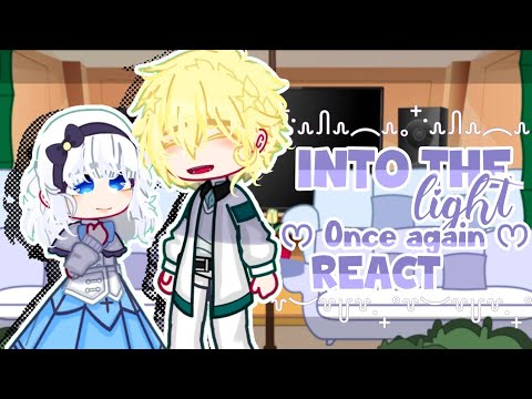 ♡ !!˙∘Into the light once again react∘˙!! ♡ [1/1]  Kamiichy!