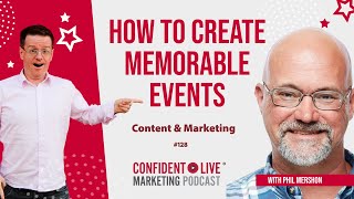 #128 ​​HOW TO CREATE MEMORABLE EVENTS