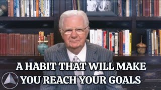 A Habit That Will Make You Reach Your Goals | Bob Proctor