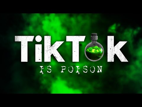 TikTok is Digital POISON