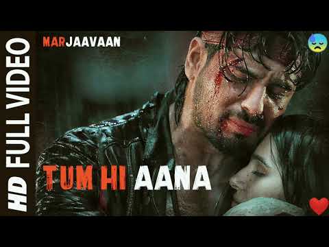 Lyrical: Tum Hi Aana | Marjaavaan | Riteish D, Sidharth M, Tara S |Jubin Nautiyal,(lofi)