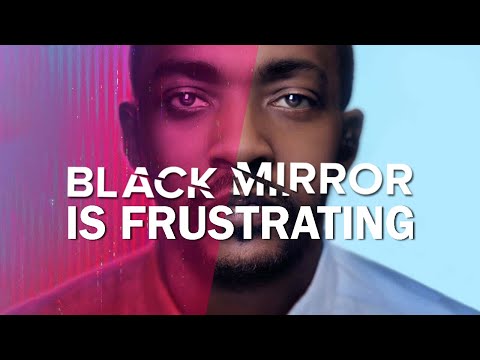 Black Mirror Is Frustrating