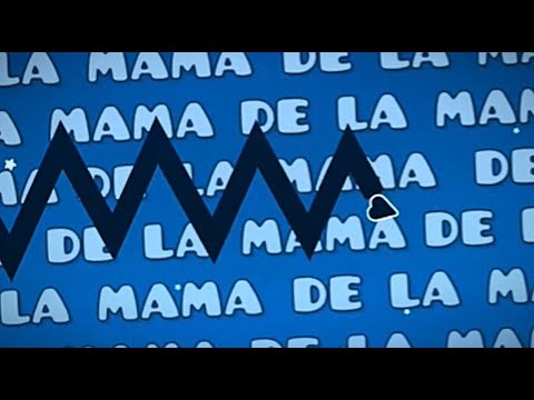 LA MAMA DE LA MAMA DE LA MAMA | Geometry Dash Layout