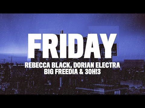 Rebecca Black - Friday (Remix) Lyrics ft. 3OH!3, Big Freedia & Dorian Electra