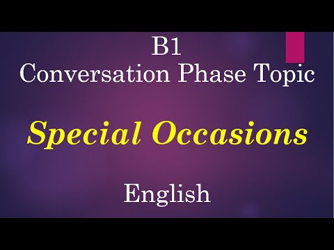 B1 Conversation Phase Topic: Special Occasions Explained in English