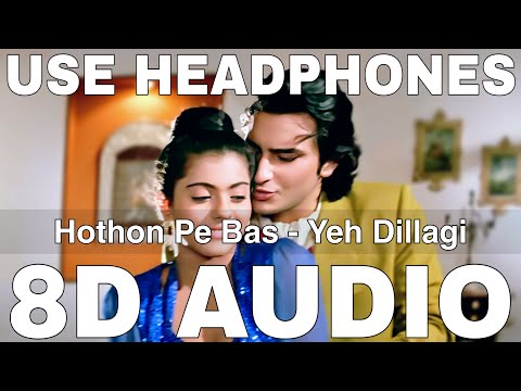 Hothon Pe Bas (8D Audio) || Yeh Dillagi || Lata Mangeshkar || Kumar Sanu || Saif Ali Khan, Kajol