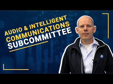 Listen Up! Learn About SIA's Audio & Intelligent Communications Subcommittee