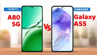 Oppo A80 5G vs Samsung Galaxy A55 5G Specification Comparison