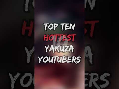 Top Ten Hottest Yakuza YouTubers #shorts