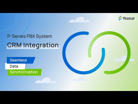 CRM Integration | Yeastar P-Series PBX System Stunning New Feature (2021)