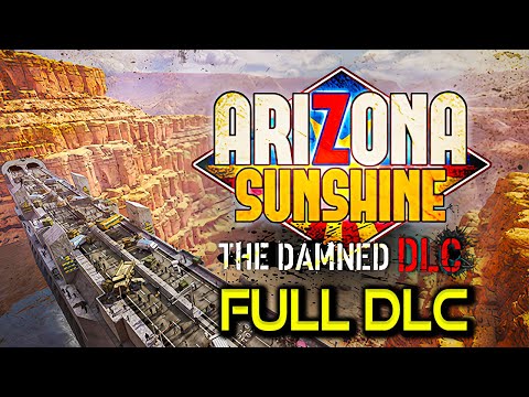 Arizona Sunshine - The Damned DLC | Full Game Walkthrough | No Commentary